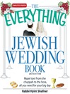 The Everything Jewish Wedding Book (eBook): Mazel Tov! From the Chuppah to the Hora, All You Need for Your Big Day